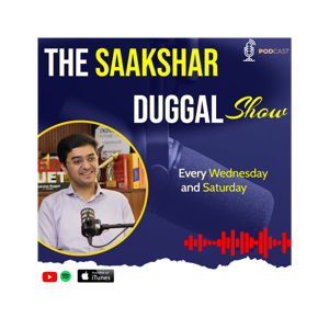 The Saakshar Duggal Show