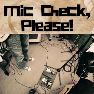 Mic Check, Please