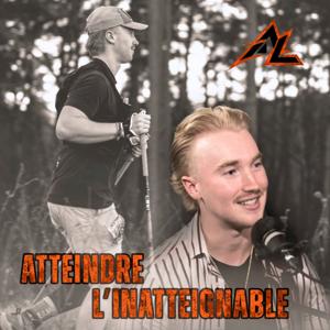 ATTEINDRE L'INATTEIGNABLE