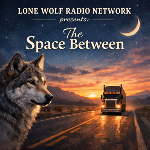 Lone Wolf Radio Network presents: The Space Between