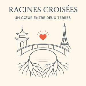Racines croisées - un cœur entre deux terres