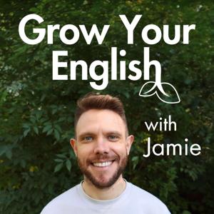 Grow Your English with Jamie