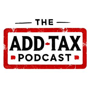 The Add Tax Podcast