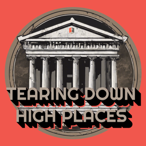 Tearing Down High Places