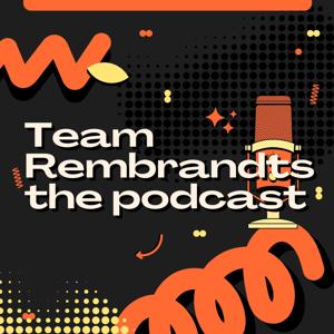 Team Rembrandts the podcast