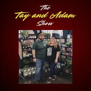 The Tay and Adam Show