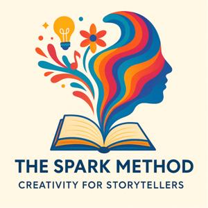 The Spark Method: Creativity for Storytellers