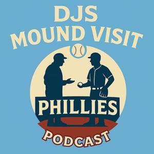 The DJS Mound Visit Phillies Podcast