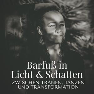 Barfuß in Licht und Schatten