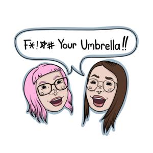 Fuck Your Umbrella