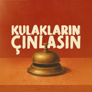 Kulakların Çınlasın