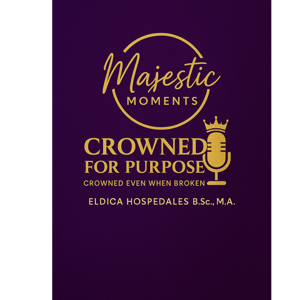 Crowned for Purpose