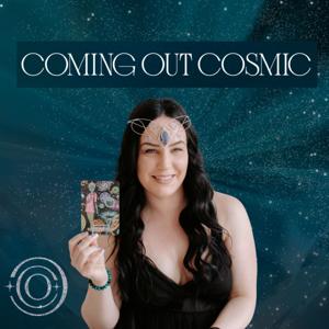 Coming Out Cosmic