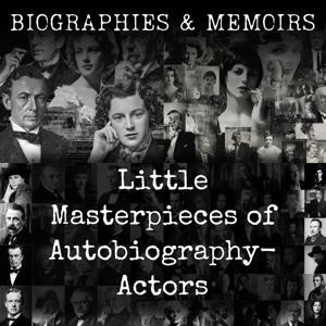 Little Masterpieces of Autobiography - Artists and Composers