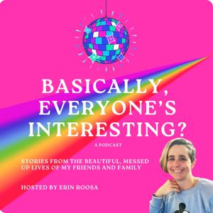 So, basically everyone's interesting?