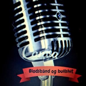 Blodsbånd og Bullshit