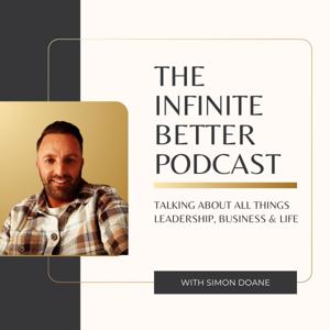 The Infinite Better Podcast