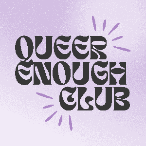 Queer Enough Club