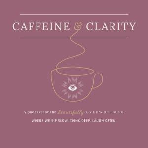 Caffeine & Clarity