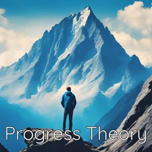 Progress Theory