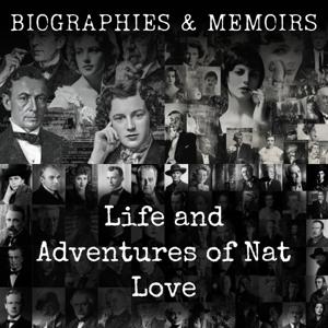 Life and Adventures of Nat Love