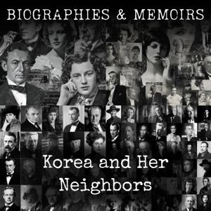 Korea and Her Neighbors