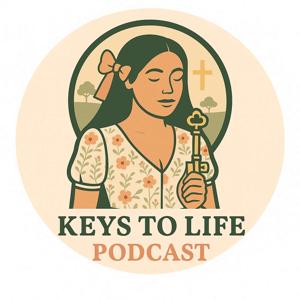 Keys to Life Podcast