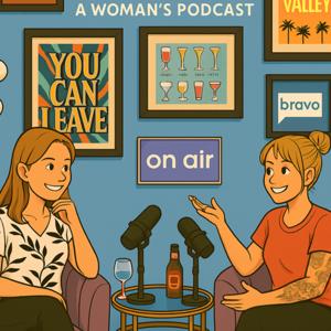 Hot Reality Takes; A Woman's Podcast