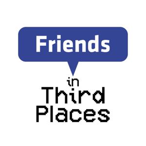 Friends in Third Places