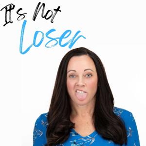 It's Not Loser