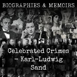 Celebrated Crimes - Karl-Ludwig Sand