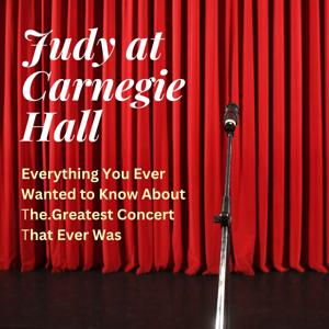 Judy at Carnegie Hall
