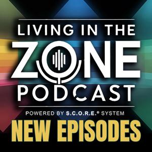 Official Living in the Zone Podcast