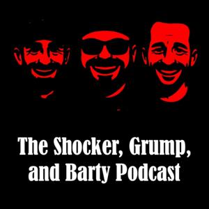 The Shocker, Grump, and Barty Podcast