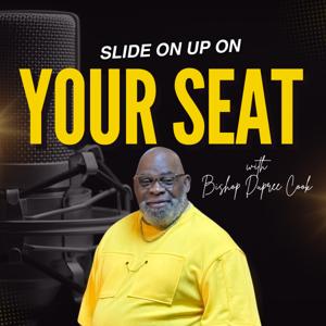 Slide Up On Your Seat with Bishop Dupree Cook