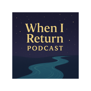 When I Return