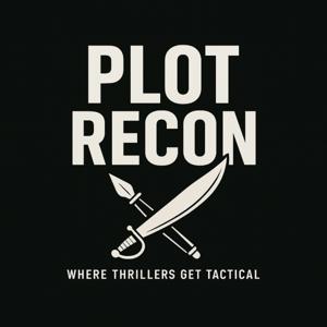 Plot Recon: Where Thrillers Get Tactical