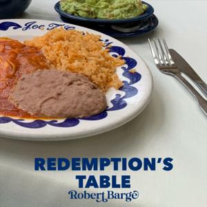 Redemption's Table with Robert Barge