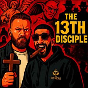 The 13th Disciple Podcast