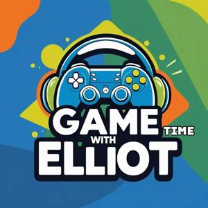 Game Time with Elliot