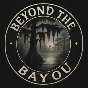 Beyond the Bayou