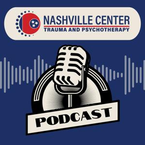 Nashville Center for Trauma and Psychotherapy Podcast