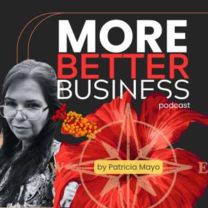 More Better Business podcast