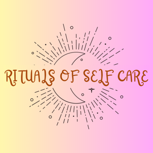 The RitualsofSelfCare Podcast