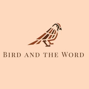 Bird and the Word