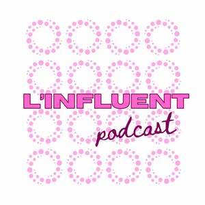 L'Influent Podcast