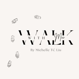 Walk with Mii by Michelle TC Liu