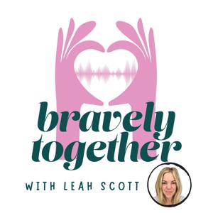 Bravely Together Podcast