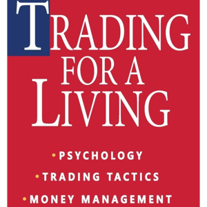 Trading for a Living by Alexander Elder, Book Summary, Podcast, English