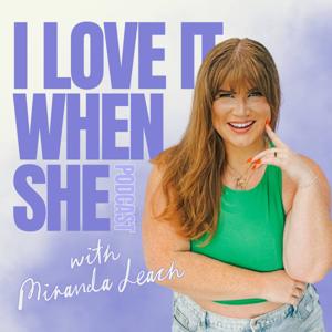 I Love It When She by Miranda Leach